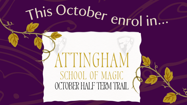 Attingham School of Magic, October Half Term Banner